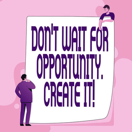 Text showing inspiration Don T Wait For Opportunity Create It. Word for work hard on yourself and begin from this moment Typing And Filing Office Documents, Creating Work Related Filesの写真素材