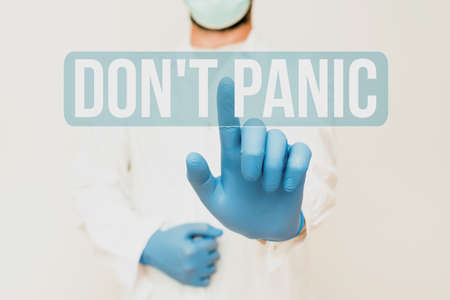 Conceptual display Don T Panic. Business showcase suddenly feel so worried or frightened that you can not behave Doctor Explaining Medical Terms, Scientist Teaching Laboratory Safetyの写真素材