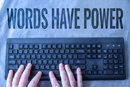 Handwriting text Words Have Power. Business showcase as they has ability to help heal hurt or harm...