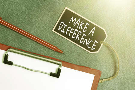 Text showing inspiration Make A Difference. Business overview have significant effect or non on...