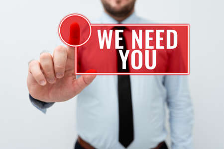 Text sign showing We Need You. Business concept asking someone to work together for certain job or target Presenting New Plans And Ideas Demonstrating Planning Processの写真素材