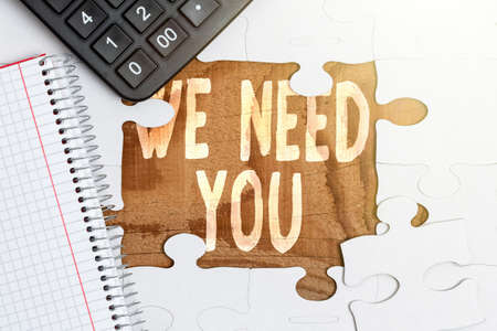 Inspiration showing sign We Need You. Business approach asking someone to work together for certain job or target Building An Unfinished White Jigsaw Pattern Puzzle With Missing Last Pieceの写真素材