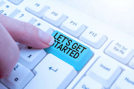 Inspiration showing sign Let S Get Started. Business concept encouraging someone to begin doing...