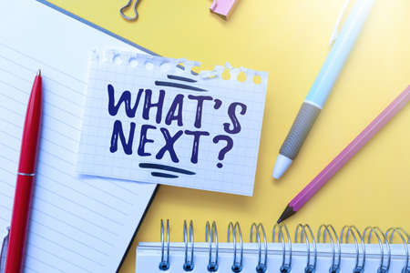 Conceptual display What S Next Question. Conceptual photo asking person about his coming action or behavior Flashy School And Office Supplies Bright Teaching And Learning Collectionsの写真素材