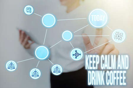 Inspiration showing sign Keep Calm And Drink Coffee. Conceptual photo encourage person to enjoy...