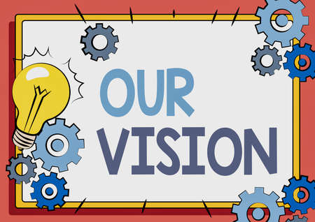 Inspiration showing sign Our Vision. Concept meaning serves as clear guide for choosing current and future actions Fixing Old Filing System, Maintaining Online Files, Removing Broken Keysの写真素材