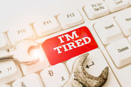 Hand writing sign I M Tired. Business concept drained of strength and energy Fatigued to the point...