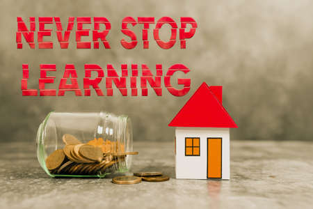 Sign displaying Never Stop Learning. Word Written on keep on studying gaining new knowledge or materials Creating Property Contract To Sell, Presenting House Sale Dealの写真素材
