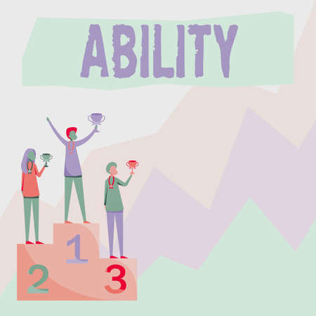 Text sign showing Ability. Business overview the physical or mental power or skill needed to do something Three Competitors Standing On Podium Holding Trophies Celebrating Victory.の写真素材