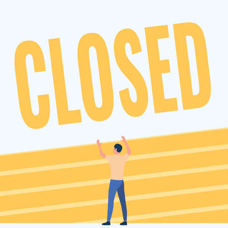 Sign displaying Closed. Word for Finished and therefore not able to be discussed any more Not open...