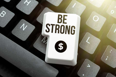 Handwriting text Be Strong. Business overview able to withstand great circumstances or pressure in life Retyping Old Notes, Playing Text Games, Testing Typing Speedの写真素材