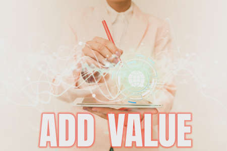 Inspiration showing sign Add Value. Business idea an improvement or addition to something that makes...