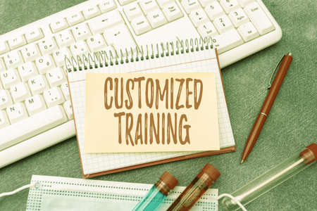 Writing displaying text Customized Training. Business approach Designed to Meet Special Requirements...