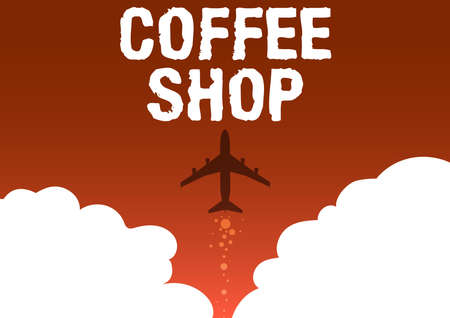 Writing displaying text Coffee Shop. Word Written on a restaurant that primarily serves coffee, and light meals Illustration Of Airplane Launching Fast Straight Up To The Skies.