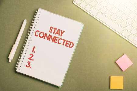 Conceptual caption Stay Connected. Word for to remain having social professional commercial...