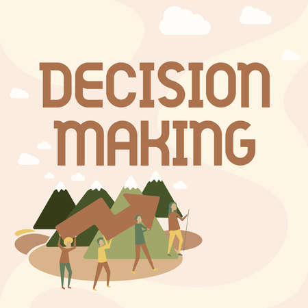 Conceptual display Decision Making. Business showcase The act of deciding between two or more possibilities Four Colleagues Illustration Climbing Mountain Holding Large Arrow.の写真素材