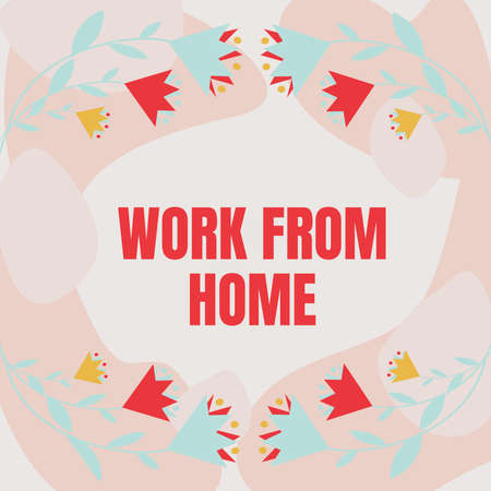 Text caption presenting Work From Home. Business overview communicating with the company mainly from home flexibly Text Frame Surrounded With Assorted Flowers Hearts And Leaves.の写真素材