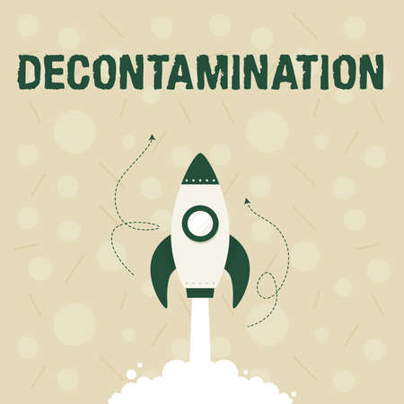 Text sign showing Decontamination. Word Written on neutralizing every presence of hazardous substances Illustration Of Rocket Ship Launching Fast Straight Up To The Outer Space.の写真素材