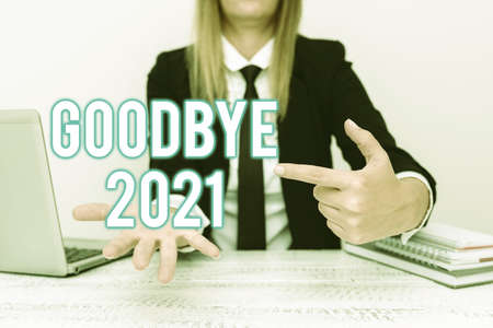 Conceptual caption Goodbye 2021. Word Written on New Year Eve Milestone Last Month Celebration Transition Explaining Company Problem, Abstract Providing Dispute Solutionsの写真素材