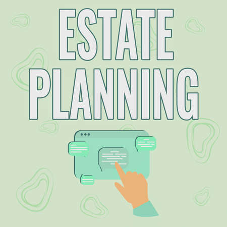 Text caption presenting Estate Planning. Business showcase The management and disposal of that person s is estate Hand Showing Graph Growth Pointing Web Browser Screen.の写真素材