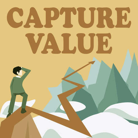 Text showing inspiration Capture Value. Conceptual photo Customer Relationship Satisfy Needs Brand Strength Retention Man watching horizon arrow pointing symbolizing future project success.の写真素材