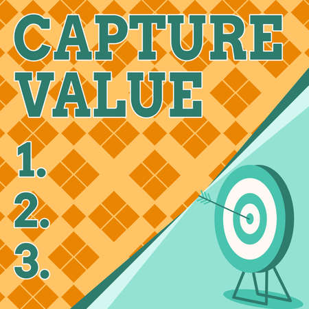 Conceptual caption Capture Value. Word for Customer Relationship Satisfy Needs Brand Strength Retention Target With Bullseye Representing Successfully Completed Project.の写真素材