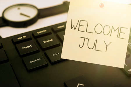 Hand writing sign Welcome July. Business concept Calendar Seventh Month 31days Third Quarter New...