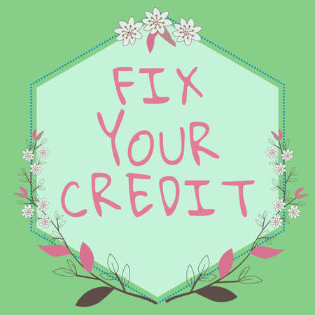 Hand writing sign Fix Your Credit. Conceptual photo Keep balances low on credit cards and other credit Frame With Leaves And Flowers Around And Important Announcements Inside.の写真素材