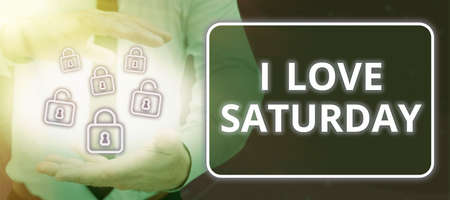 Text showing inspiration I Love Saturday. Business idea To have affection for the weekend happy...