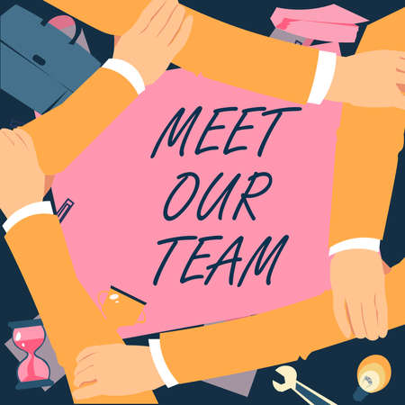 Conceptual caption Meet Our Team. Word for Presentation of a teamwork Meeting with group of showing...