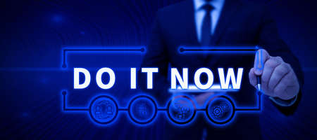 Text showing inspiration Do It Now. Conceptual photo Respond Immediately Something needs to be done...