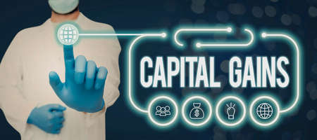 Inspiration showing sign Capital Gains. Conceptual photo Bonds Shares Stocks Profit Income Tax...