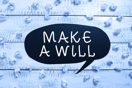Text sign showing Make A Will. Business showcase Prepare a legal document with the legacy of your...