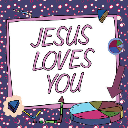 Sign displaying Jesus Loves You. Word Written on Believe in the Lord To have faith religious person New Ideas Presented On Presentation Board With Charts And Arrows Around,の写真素材