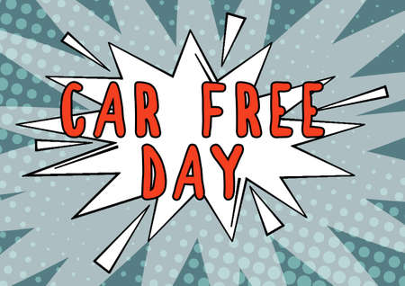 Writing displaying text Car Free Day. Business showcase Environment protection world campaign avoiding pollution Empty Spiky And Jagged Dialog Box Explosion Text Balloon For Chatting.の写真素材