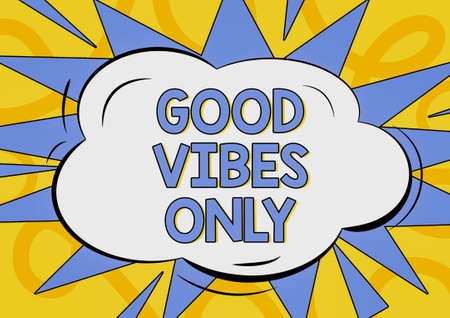 Text caption presenting Good Vibes Only. Word for Just positive emotions feelings No negative energies Comic Cloud Thought Bubble Surrounded With Triangle Shapes And Doodles.の写真素材