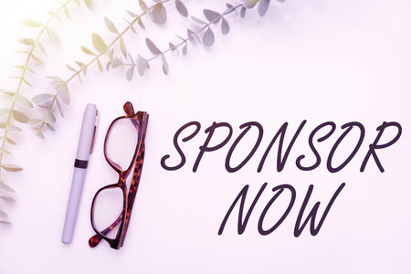Sign displaying Sponsor Now. Word Written on paying or investing in project with no profit back for you Flashy School Office Supplies, Teaching Learning Collections, Writing Tools,の写真素材