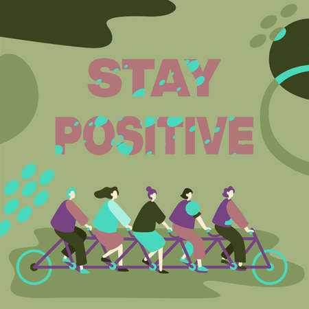 Inspiration showing sign Stay Positive. Internet Concept Engage in Uplifting Thoughts Be Optimistic...