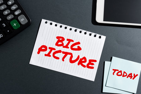 Conceptual display Big Picture. Word for most important facts about certain situation and its effects -47112の写真素材
