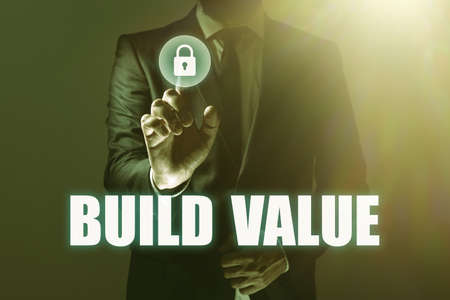Hand writing sign Build Value. Business idea efficient enough way that it will generate profit after...