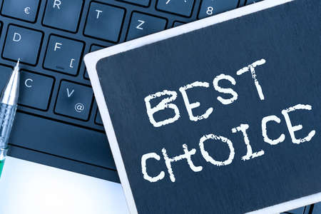 Text showing inspiration Best Choice. Business idea act of picking or deciding between two or more...