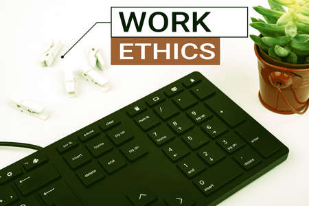 Sign displaying Work Ethics. Concept meaning A set of values centered on the importance of doing...