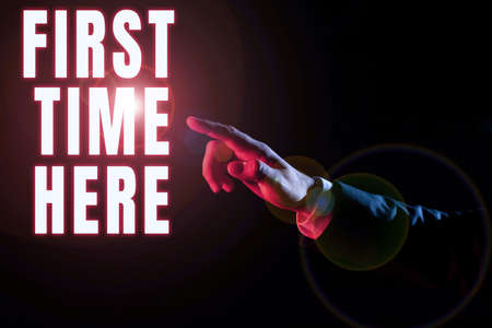 Handwriting text First Time Here. Conceptual photo Never been in this place before special treatment...