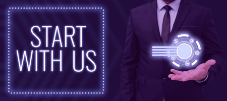 Inspiration showing sign Start With Us. Business idea Get started on our company Invitation to join...