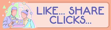 Text sign showing Like Share Clicks. Business idea Content Marketing to Increase Engagement Social...