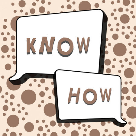Sign displaying Know How. Conceptual photo The process to learn of doing things you will do for the...