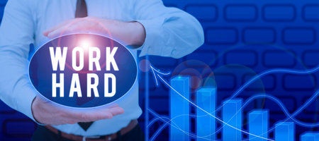 Inspiration showing sign Work Hard. Business overview Laboring that puts effort into doing and...