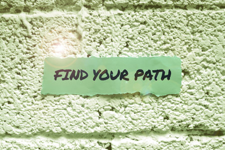 Text caption presenting Find Your Path. Business approach Search for a way to success Motivation...