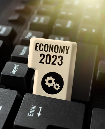 Text sign showing Economy 2023. Business concept State of wealth and resources of a country in...