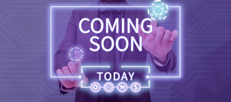 Conceptual display Coming Soon. Word Written on an event that is bound to happen in the future or...